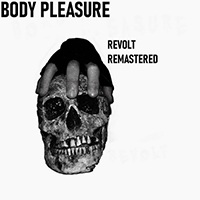 Body Pleasure - Revolt (Remastered Single)