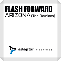 Flash Forward - Arizona (The Remixes) (Single)