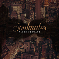 Flash Forward - Soulmates (Single)