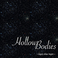 Hollow Bodies - Night After Night