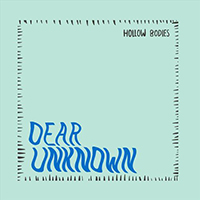 Hollow Bodies - Dear Unknown