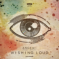 Angemi - Wishing Loud (with Rebel) (Single)