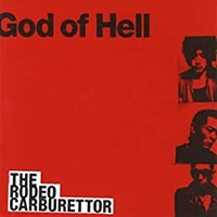 Rodeo Carburettor - God Of Hell (Single)