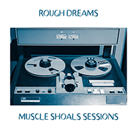 Rough Dreams - Muscle Shoals Sessions (EP)