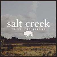 Salt Creek - Where Strangers Go (Single)