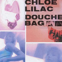 Lilac, Chloe - Douchebag (EP)