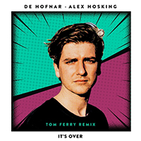 De Hofnar - It's Over (Tom Ferry Remix) (feat. Alex Hosking) (Single)