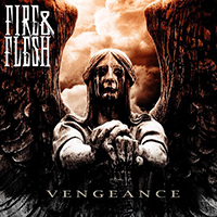 Fire & Flesh - Vengeance (Single)