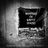 Somewhere off Jazz Street - Whispers Of Empty Spaces