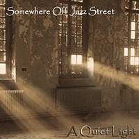 Somewhere off Jazz Street - A Quiet Light