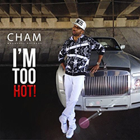Cham - I'm Too Hot! (Single)