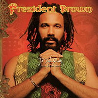 Prezident Brown - To Jah Only (Praying For The World)