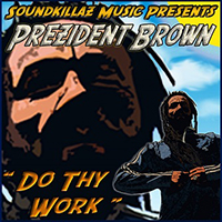 Prezident Brown - Do Thy Work (EP)