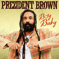 Prezident Brown - Boy Baby (Single)