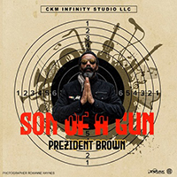 Prezident Brown - Son Of A Gun (Single)