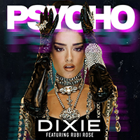 Dixie - Psycho (with Rubi Rose) (Single)