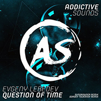 Lebedev, Evgeny - Question Of Time (Remixes)
