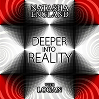 Natasha England - Deeper Into Reality