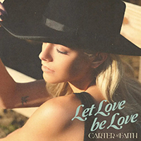 Faith, Carter - Let Love Be Love (EP)