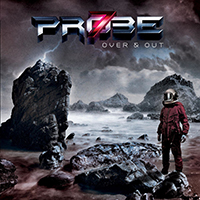 Probe 7 - Over & Out