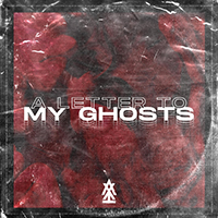 Axty - A Letter To My Ghosts (Single)