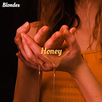 Blondes (GBR) - Honey (Single)