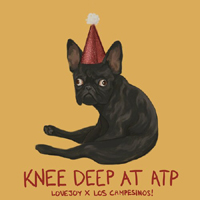 LoveJoy - Knee Deep at ATP