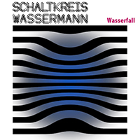 Schaltkreis Wassermann - Wasserfall (Single)
