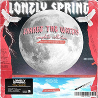 Lonely Spring - Change the Waters Complete Collection: Burn Your Past & Show Your Scars