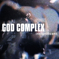 God Complex - Insignificant (Single)