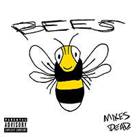 Mike's Dead - Bees (Single)