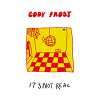 Frost, Cody - It's Not Real (EP)