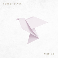 Blakk, Forest  - Find Me (Single)