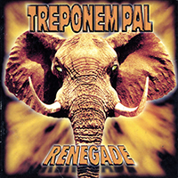 Treponem Pal - Renegade (Single)