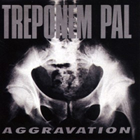 Treponem Pal - Fury Tales (CD 2: Aggravation, 1991)