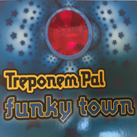 Treponem Pal - Funky Town (Maxi-Single)