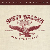 Rhett Walker Band - Here's To The Ones (Deluxe Edition)
