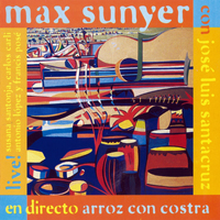 Max Sunyer - Arroz Con Costra (feat. Jose Luis Santacruz)