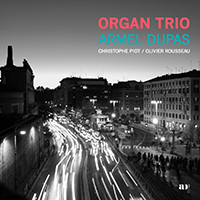 Armel Dupas - Organ Trio