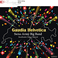Swiss Army Big Band - Gaudia Helvetica (with Edgar Schmid)