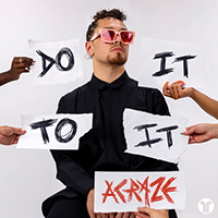 Acraze - Do It To It (feat. Cherish) (Single)