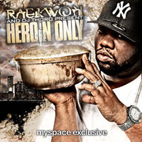 Raekwon - Heroin Only (Mixtape) (feat. Dj Thoro)