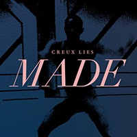 Creux Lies - Made (Single)