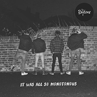 Reytons - It Was All So Monotonous (Single)