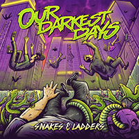 Our Darkest Days - Snakes & Ladders
