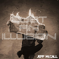 Jeff McCall - Just An Illusion (Single)