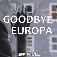 Jeff McCall - Goodbye Europa (Single)