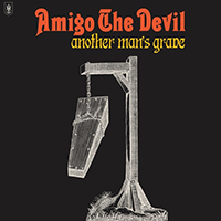 Amigo the Devil - Another Man's Grave (Single)