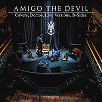 Amigo the Devil - Covers, Demos, Live Versions, B-Sides (EP)