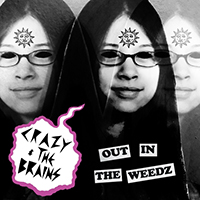 Crazy & the Brains - Out in the Weedz (EP)